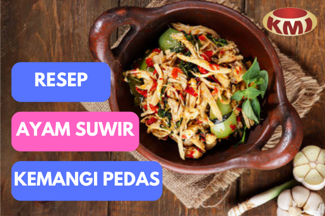 Resep Ayam Suwir Kemangi Pedas yang Lezat dan Praktis